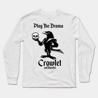 CROW LET not Hamlet Long Sleeve T-Shirt